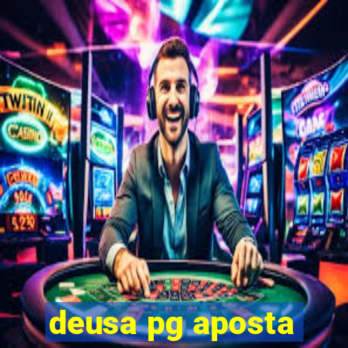 deusa pg aposta